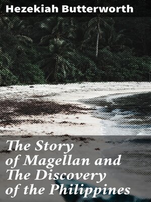 cover image of The Story of Magellan and the Discovery of the Philippines